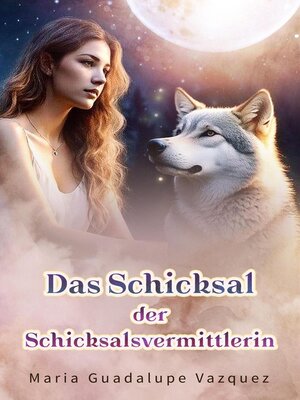 cover image of Das Schicksal der Schicksalsvermittlerin